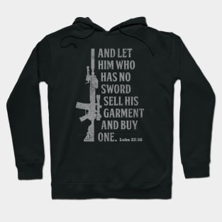 Let Him Who Has No Sword - Buy One Hoodie